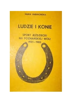 Ludzie i konie, sport jeździecki na Poznańskiej Woli