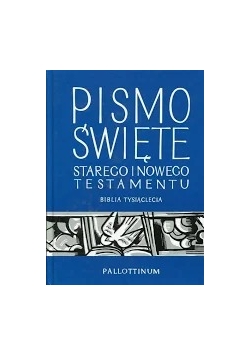 Pismo Święte. Starego i nowego testamentu