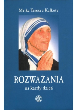 Rozważania na każdy dzień - Matka Teresa z Kalkuty