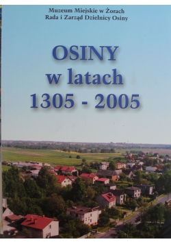 Osiny w latach 1305 2005