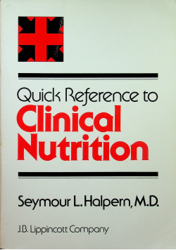 Quick Reference to Clinical Nutrition