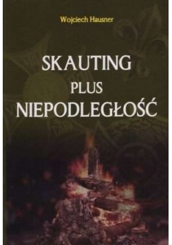 Skauting plus niepodległość