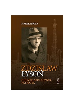 Zdzisław Łysoń- chemik, społecznik, patriota