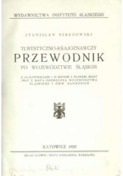 Turystyczno krajoznawczy przewodnik po województwie Śląskim, 1937 r.