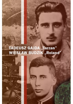 Tadeusz Gajda Tarzan Wiesław Budzik Roland