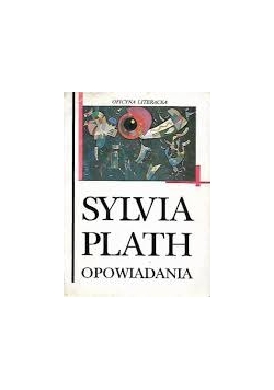 Sylvia Plath opowiadania