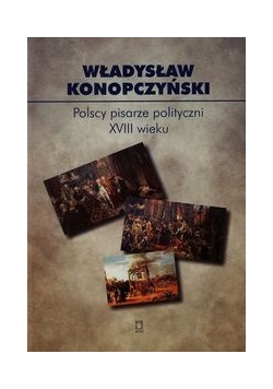 Polscy pisarze polityczni XVIII wieku t.85