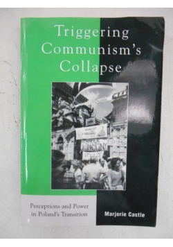 Triggering Communism's Collapse