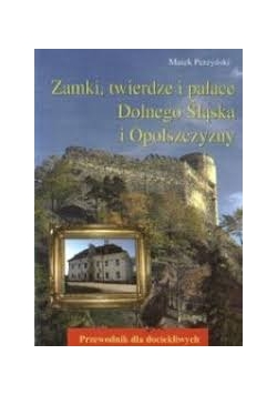 Zamki twierdze i pałace Dolnego Śląska