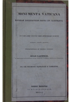 Monumenta vaticana historiam ecclesiasticam saecculi XVI illustrantia, 1859 r.
