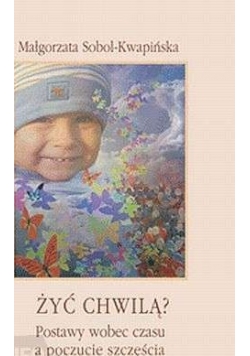 Żyć Chwilą ?