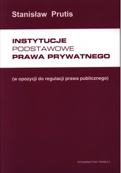 Instytucje podstawowe prawa prywatnego