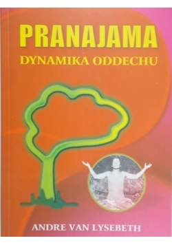 Lysebeth Van Andre - Pranajama. Dynamika oddechu