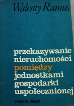 Przekazywanie nieruchomości pomiędzy jednostkami  gospodarki uspołecznionej