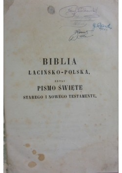 Biblia łacińsko-polska czyli Pismo Święte Starego i Nowego Testamentu,  1864r.