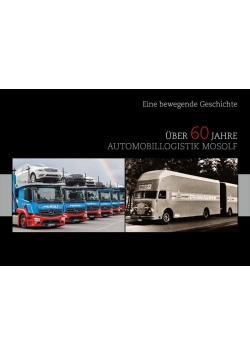 Uber 60 jahre Automobillogistik Mosolf