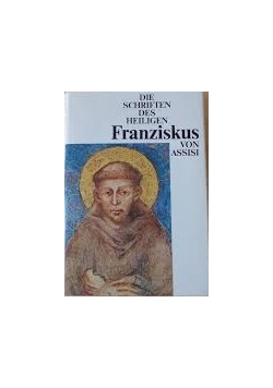 Die Schriften heiligen Franziskus von assisi