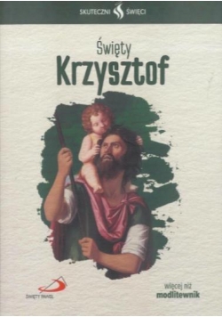 Skuteczni Święci. Święty Krzysztof