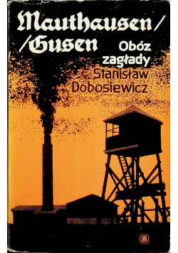 Mauthausen Gusen Obóz zagłady