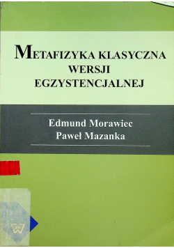 Metafizyka klasyczna wersji egzystencjalnej