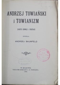 Andrzej Towiański i towianizm 1908 r.