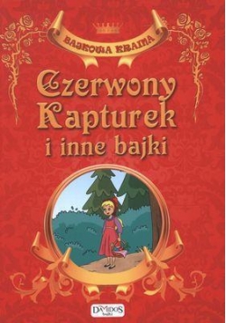 Czerwony Kapturek i inne bajki Damidos
