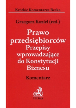 Prawo przedsiębiorców Przepisy wprowadzające do Konstytucji Biznesu