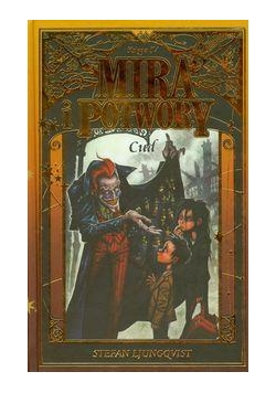 Mira i potwory. Księga IV - Cud