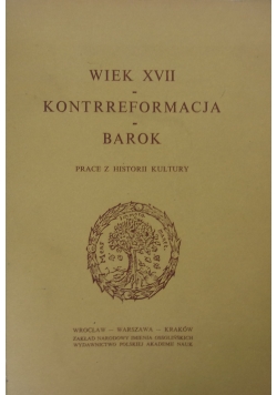 Wiek XVII Kontrreformacja Barok