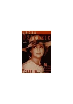 Irena Dziedzic. Teraz ja 99 pytań do mistrzyni