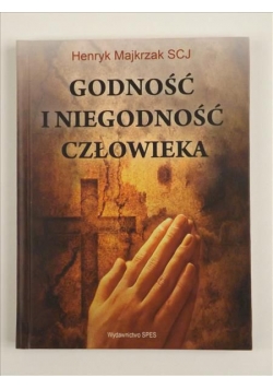 Godność i niegodność człowieka
