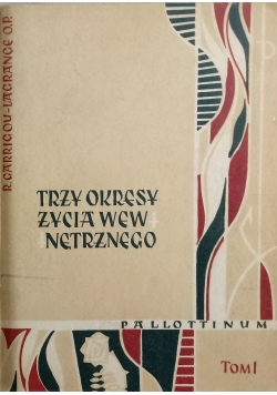 Trzy okresy życia wewnętrznego tom I