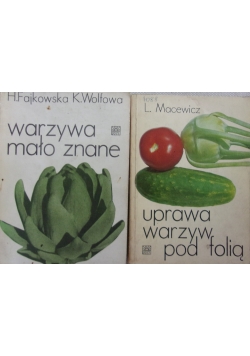 Uprawa warzyw pod folią/ Warzywa mało znane