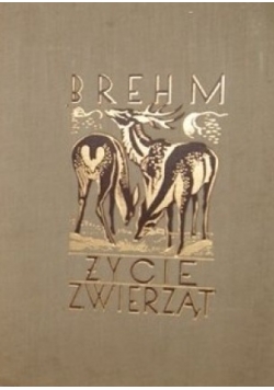 Życie zwierząt  T. I