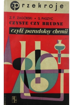 Czyste czy brudne czyli paradoksy chemii