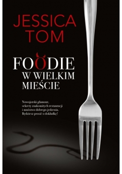 Foodie w wielkim mieście