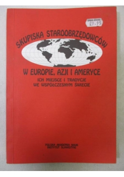 Skupiska staroobrzędowców w Europie, Azji  i Ameryce