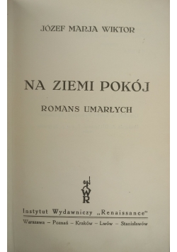 Na ziemi pokój romans umarłych, 1930 r.