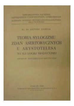 Teoria sylogizmu zdań asertoryczny u Arystotelesa, 1948r.