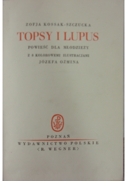 Topsy i Lupus,1930r.