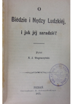 O biedzie i nędzy ludzkiej i jak jej zaradzić? 1877 r.