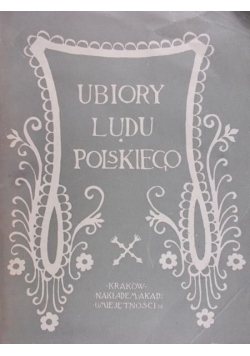 Ubiory ludu polskiego. Z. 3, [Górale beskidowi], 1933 r.