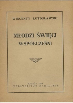 Młodzi Święci współcześni, 1948r.