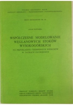 Współczesne modelowanie węglanowych stoków wysokogórskich. Na przykładzie Czerwonych Wierchów w Tatrach Zachodnich