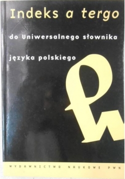 Indeks a tergo do Uniwersalnego słownika języka polskiego