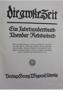 Rehtwisch Die grosse Zeit 1813 - 1815, 1913 r.