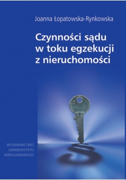 Czynności sądu w toku egzekucji z nieruchomości