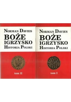 Boże igrzysko, Historia Polski, t. I i II