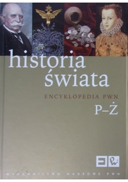 Historia świata. Encyklopedia PWN tom III P-Ż