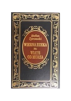 Wierna rzeka, Wiatr od morza